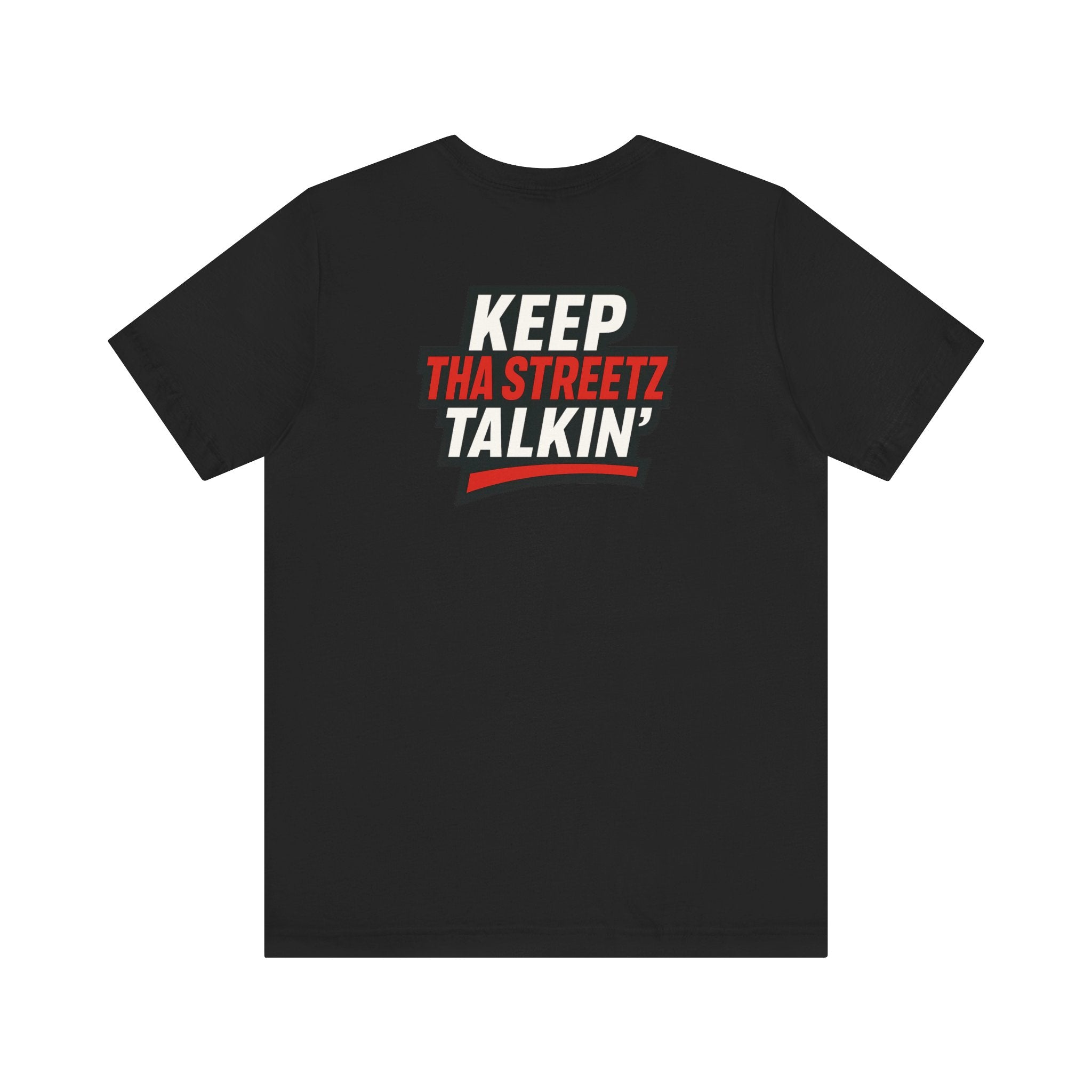 “ 4 Tha Streetz” Unisex Tee