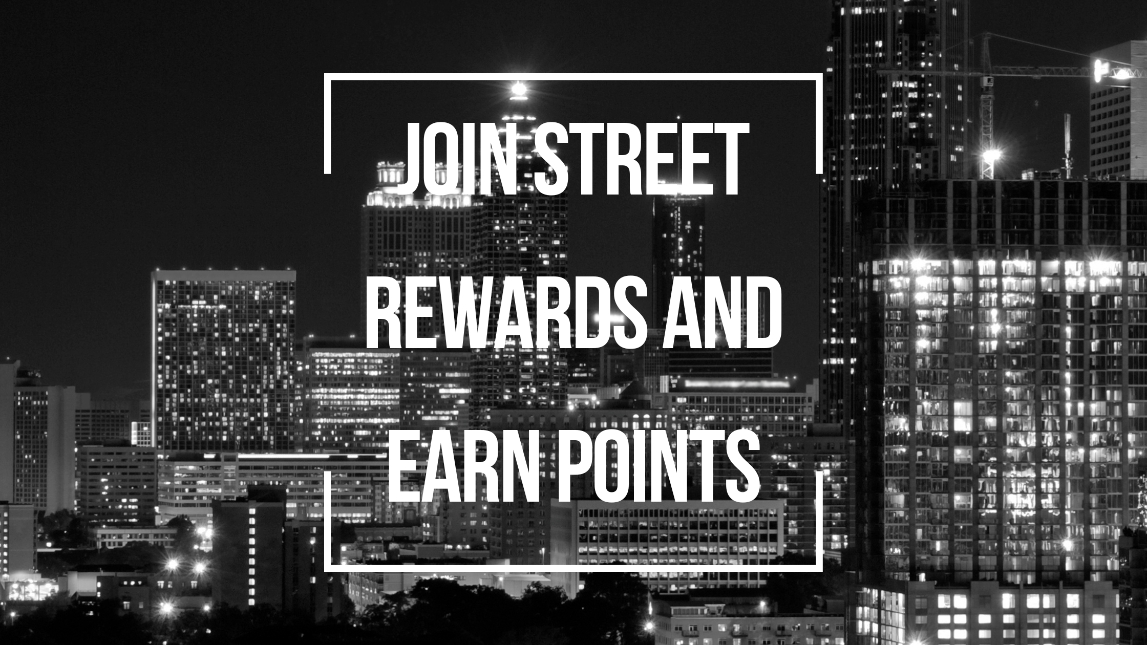Join My Street Rewards and earn Street Points!