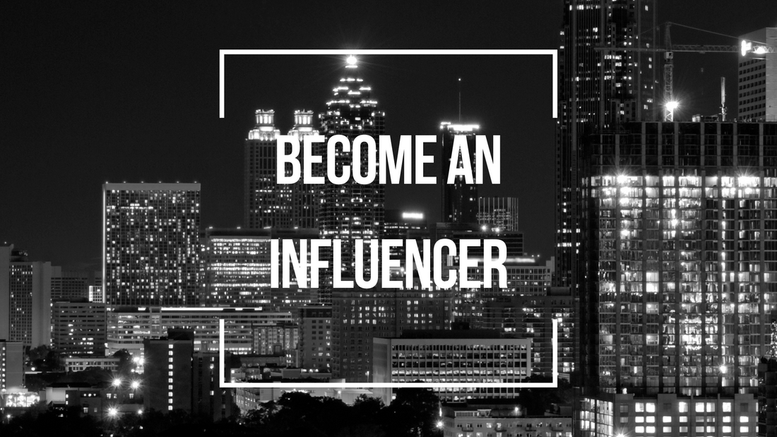 Become an Influencer