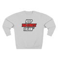 Keep Tha Streetz Talkin’™ Sweatshirt