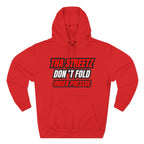 Tha Streetz Don’t Fold Under Pressure™ Hoodie
