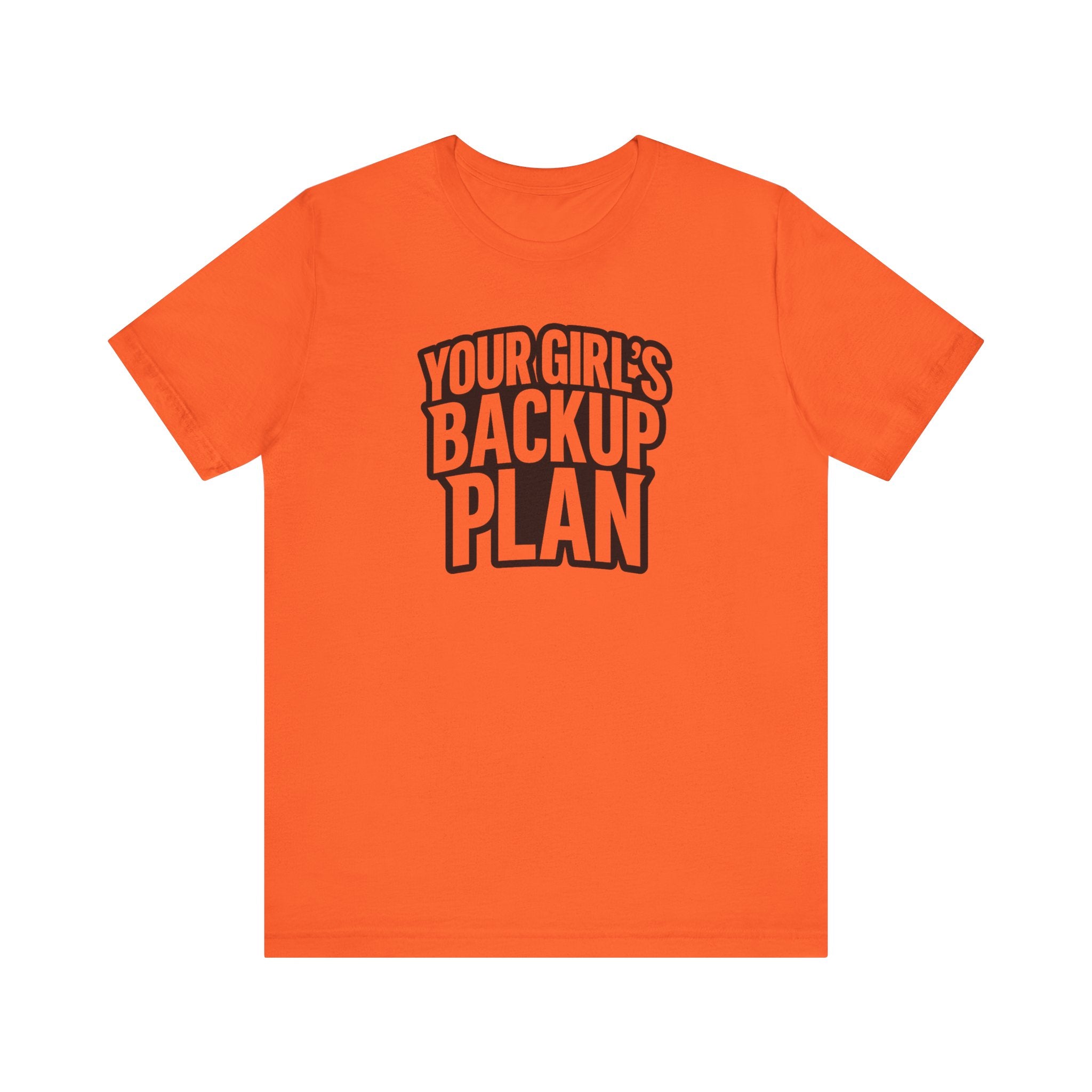 "Your Girl's Backup Plan" Tee