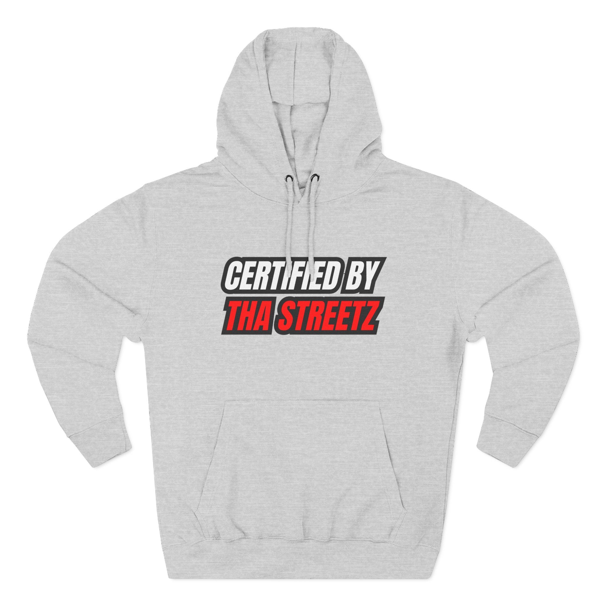 Certified By Tha Streetz™ Hoodie