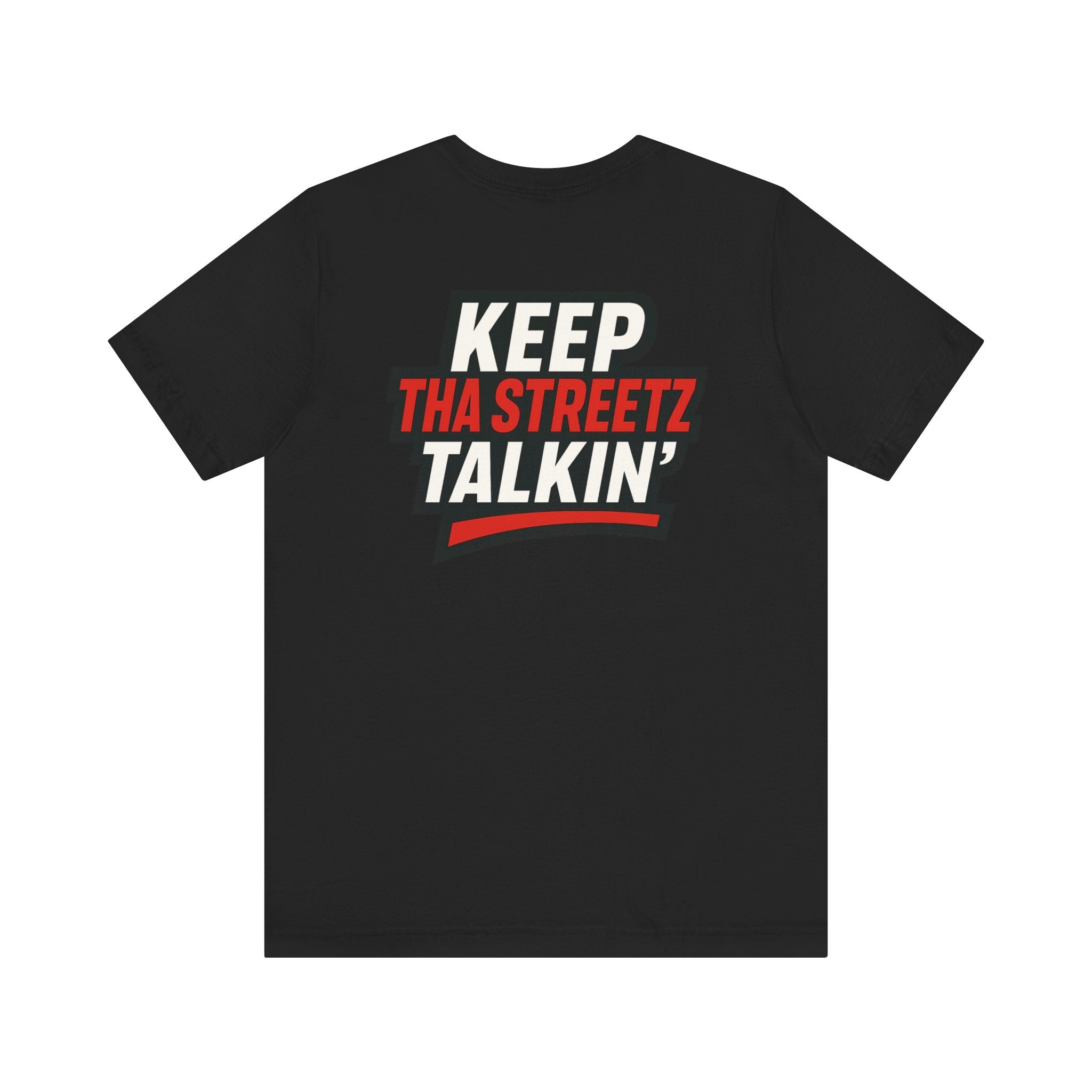 “ 4 Tha Streetz” Unisex Tee