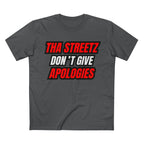 Tha Streetz Don’t Give Apologies™ Tee