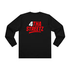 Tha Streetz Don’t Owe Explanations™ Long Sleeve Tee