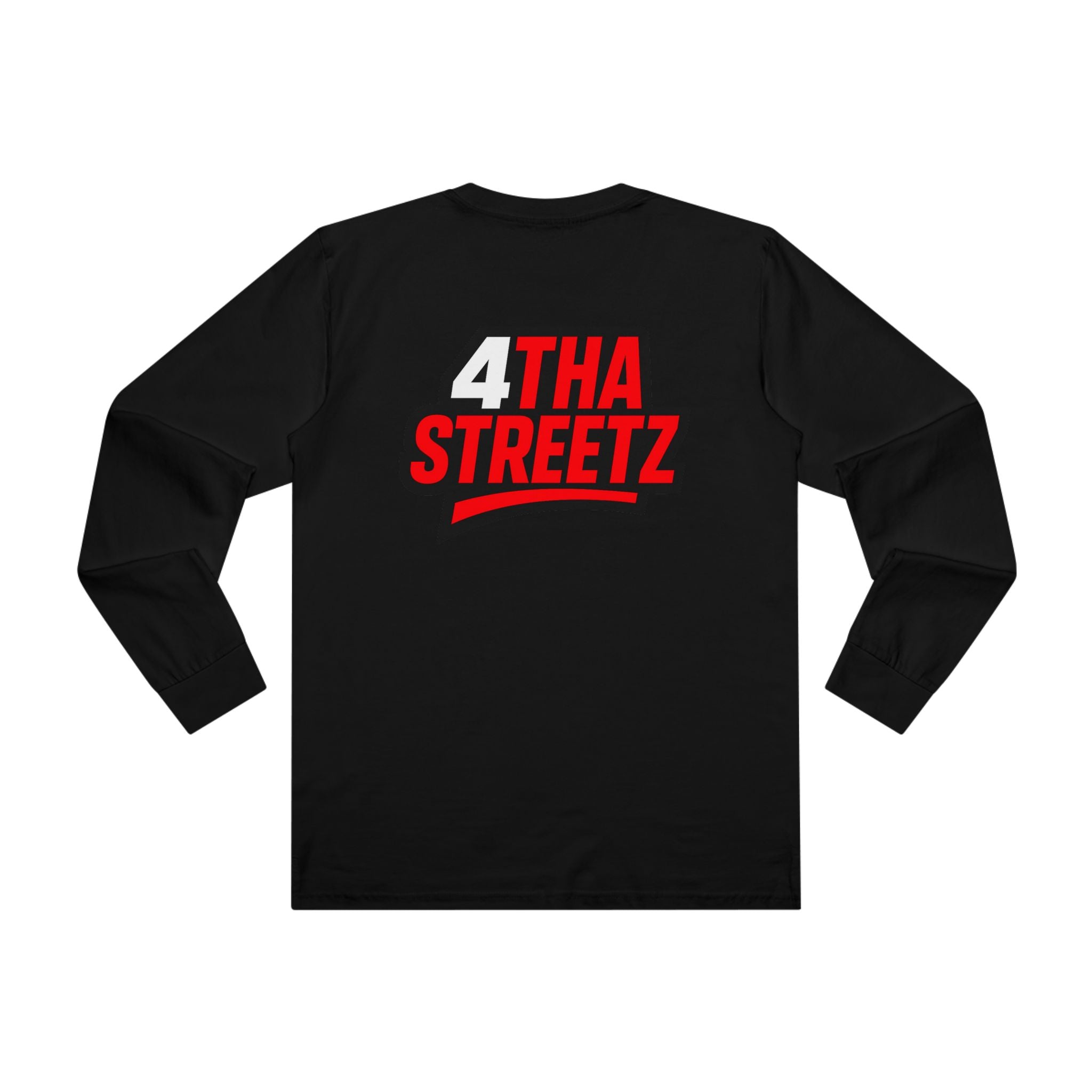Tha Streetz Don’t Owe Explanations™ Long Sleeve Tee