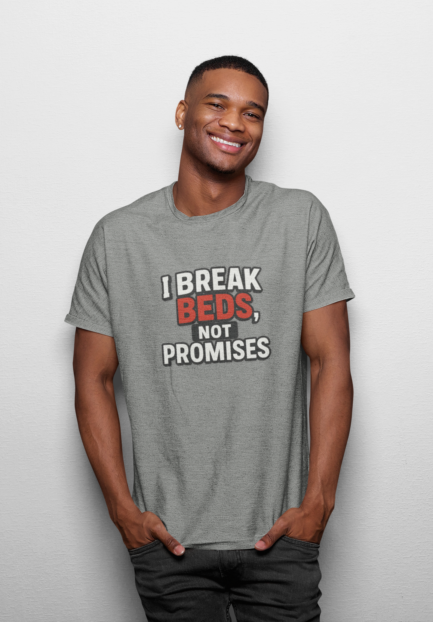 "I Break Beds Not Promises" Tee
