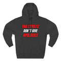Tha Streetz Don’t Give Apologies™ Hoodie