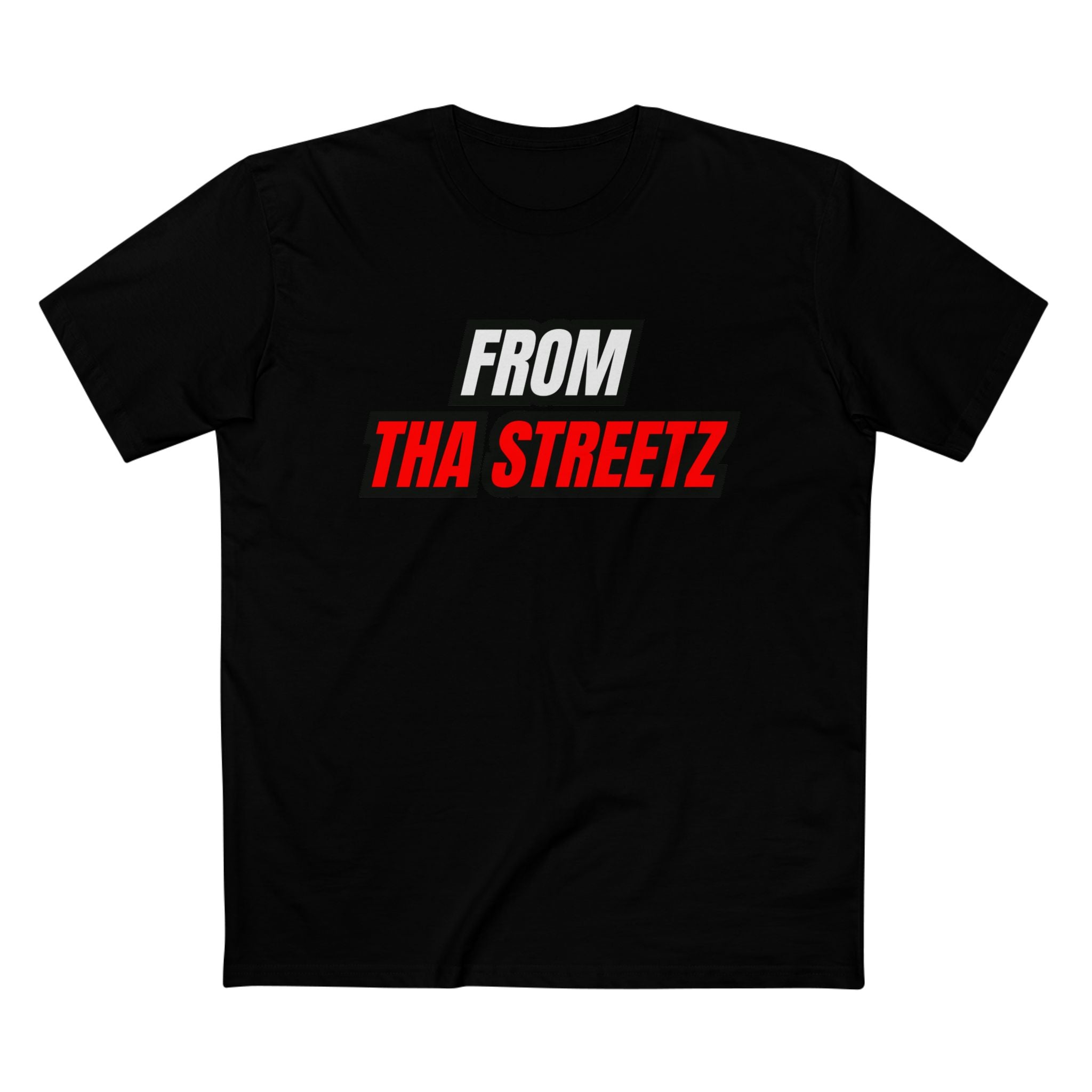 From Tha Streetz™ Tee